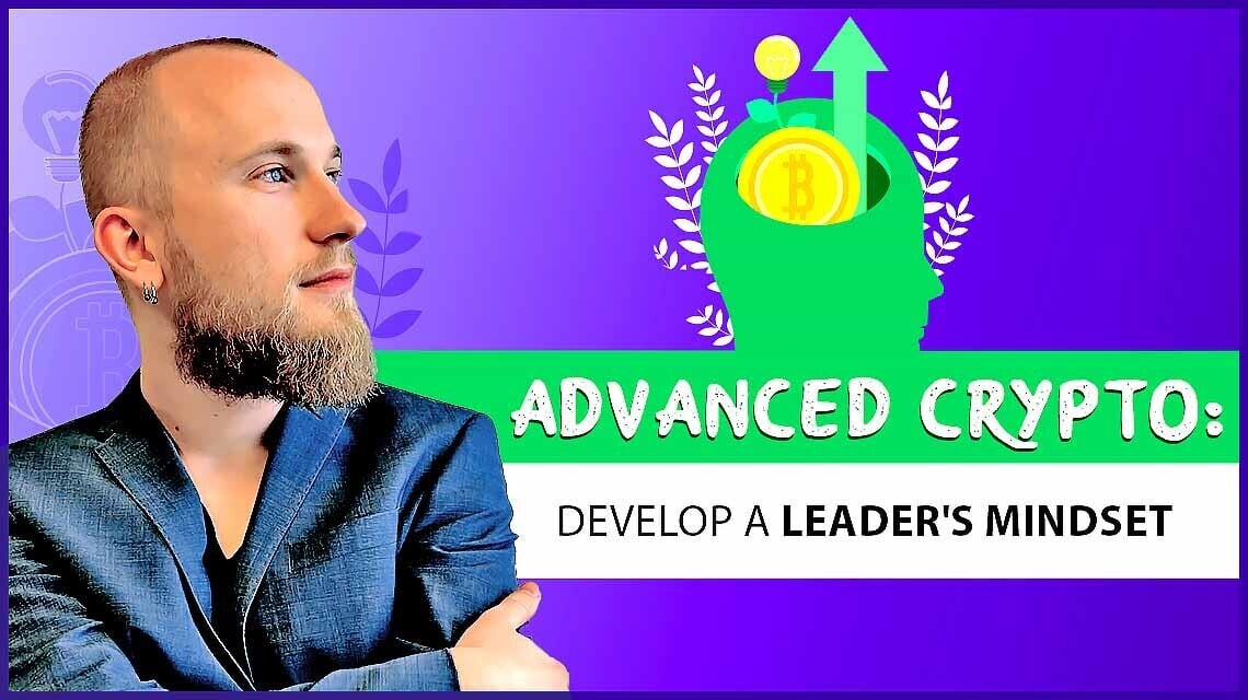 Advanced Crypto Develop a Leader's Mindset