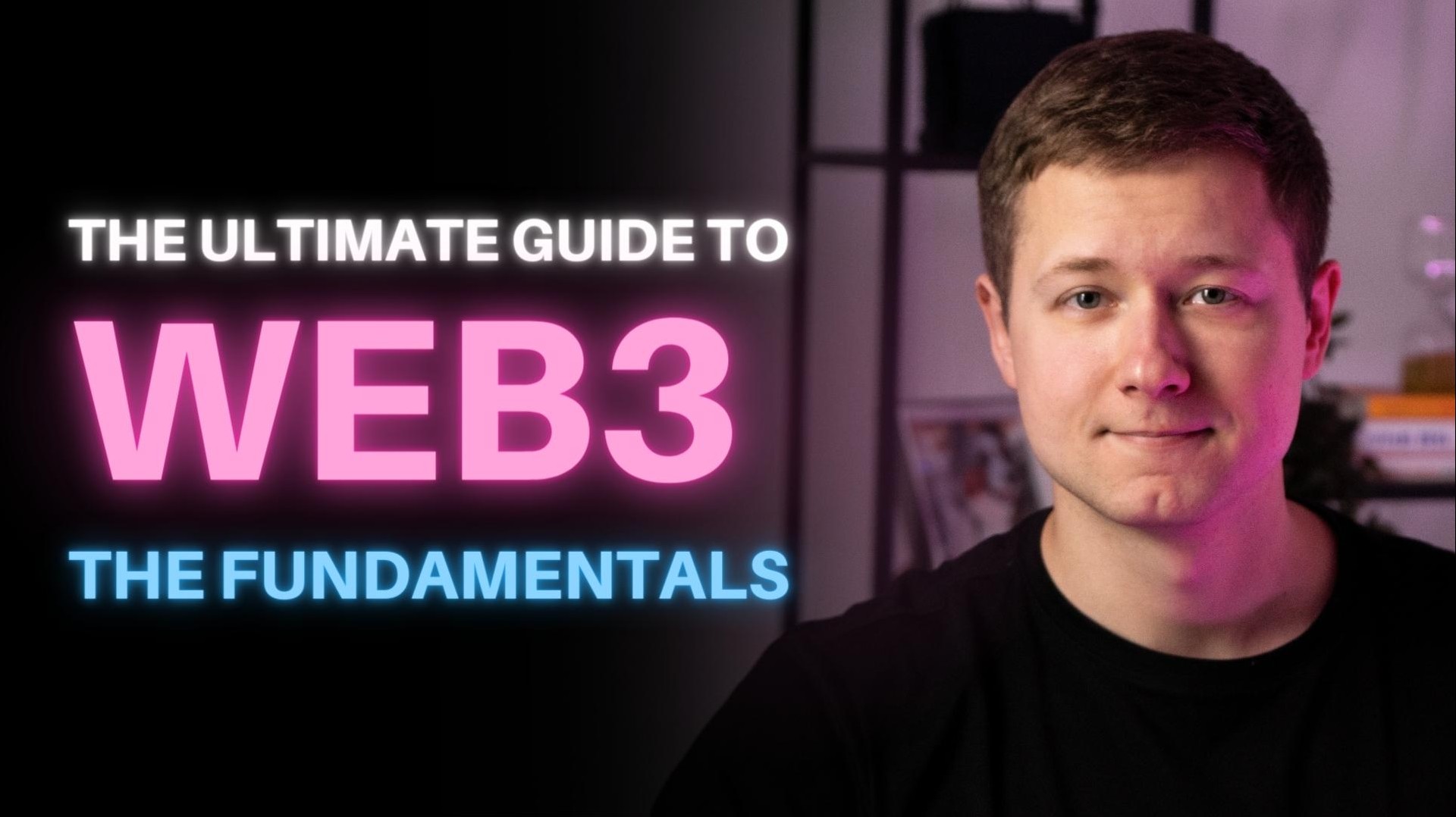 The Ultimate Guide To Web3: The Fundamentals